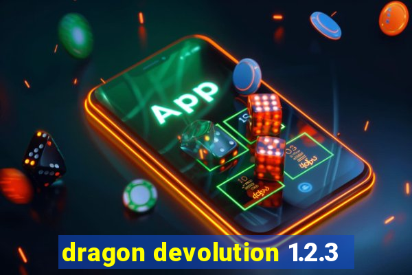 dragon devolution 1.2.3