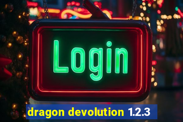 dragon devolution 1.2.3