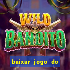 baixar jogo do tigre plataforma nova