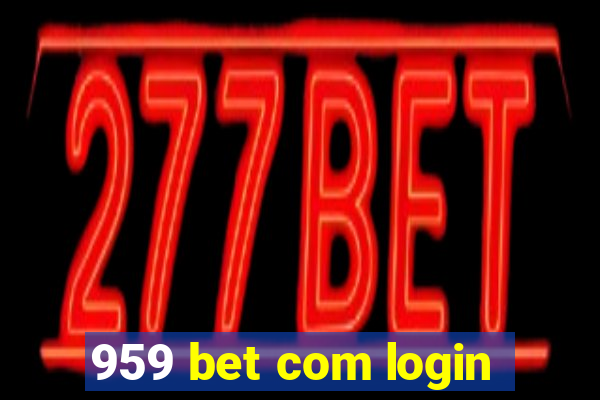 959 bet com login