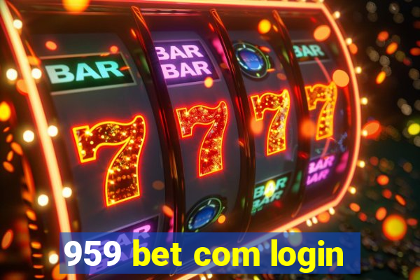 959 bet com login