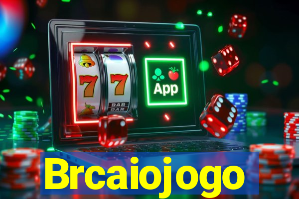 Brcaiojogo
