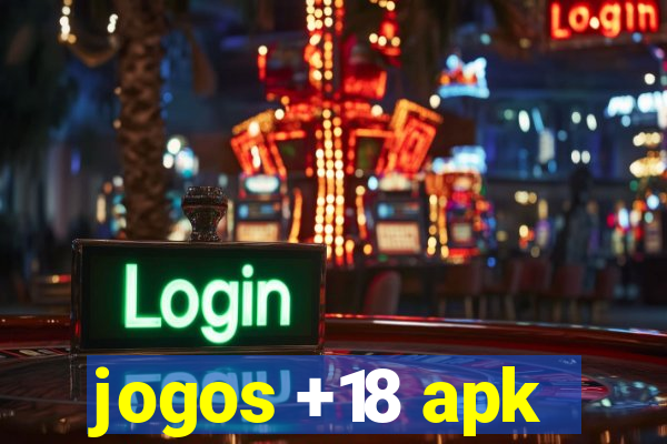 jogos +18 apk