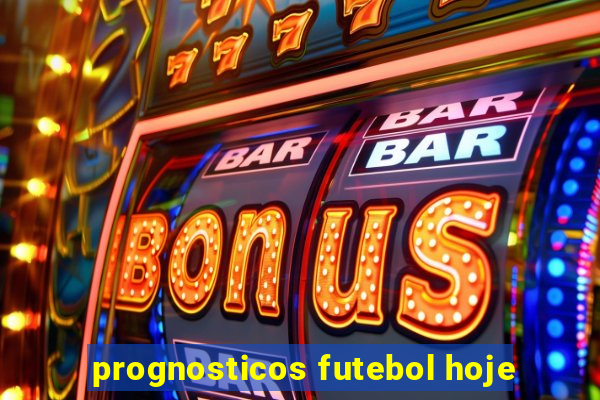 prognosticos futebol hoje