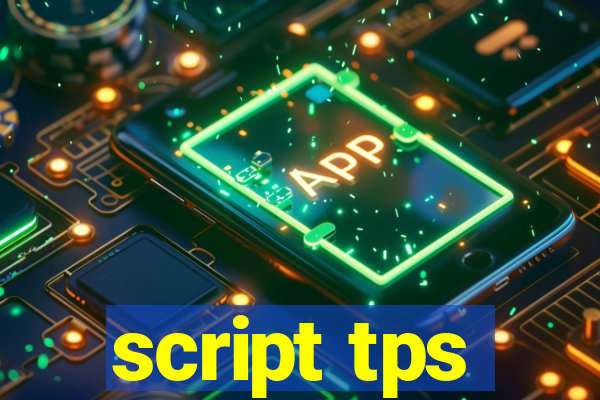 script tps