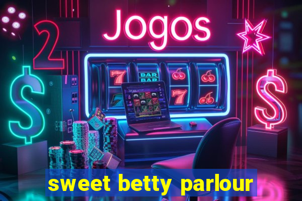 sweet betty parlour