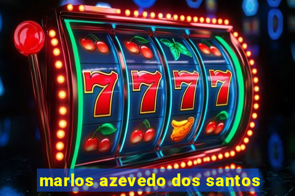 marlos azevedo dos santos