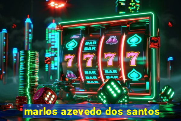 marlos azevedo dos santos