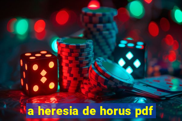 a heresia de horus pdf