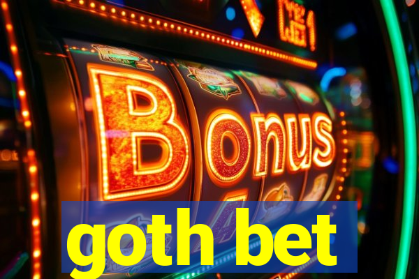 goth bet