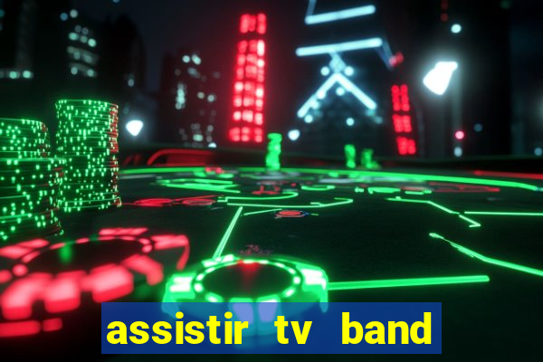 assistir tv band bahia ao vivo