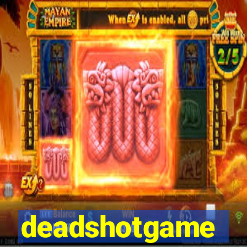 deadshotgame