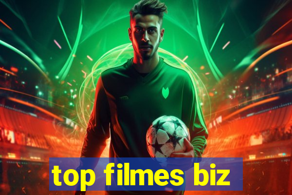 top filmes biz