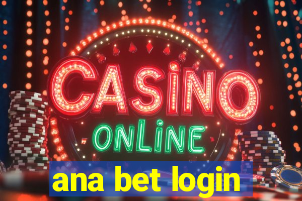ana bet login