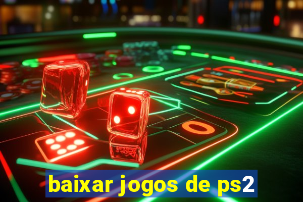 baixar jogos de ps2
