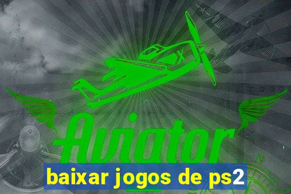 baixar jogos de ps2