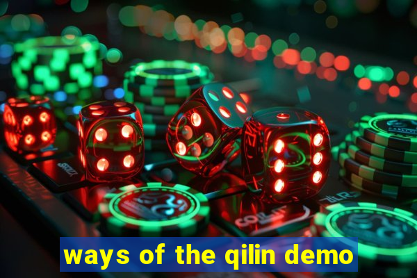 ways of the qilin demo