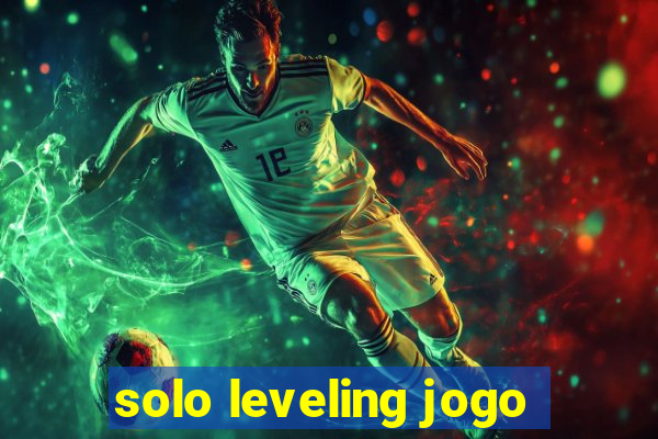 solo leveling jogo