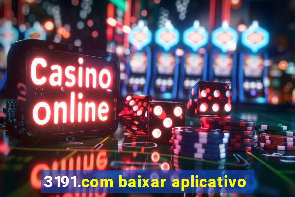 3191.com baixar aplicativo