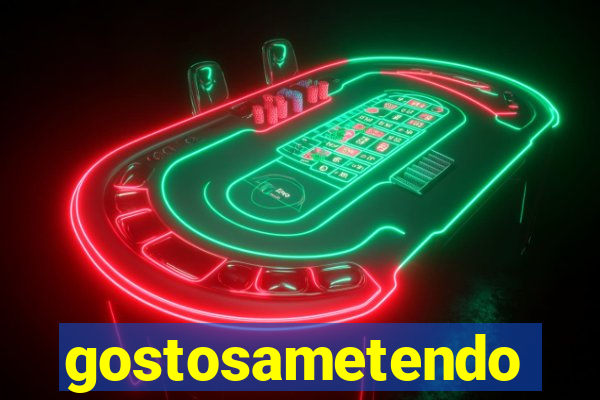 gostosametendo