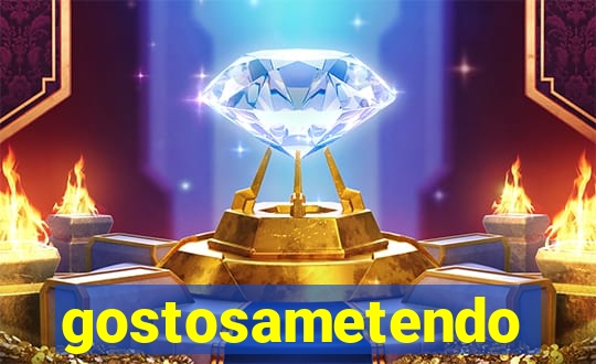 gostosametendo