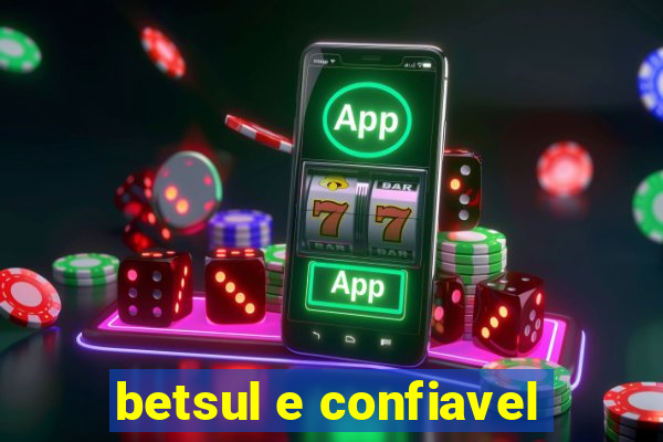 betsul e confiavel