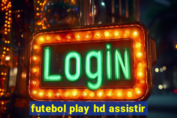 futebol play hd assistir