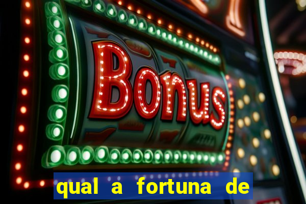 qual a fortuna de raul gil