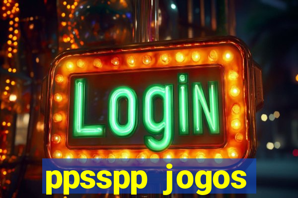 ppsspp jogos download mediafıre