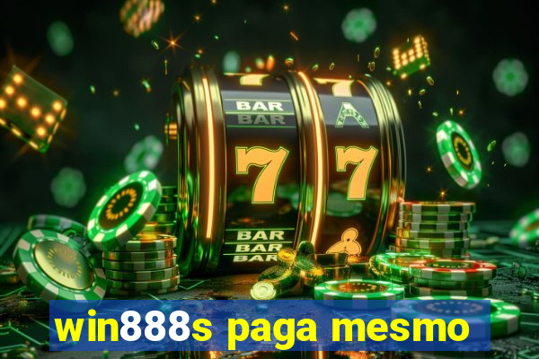 win888s paga mesmo
