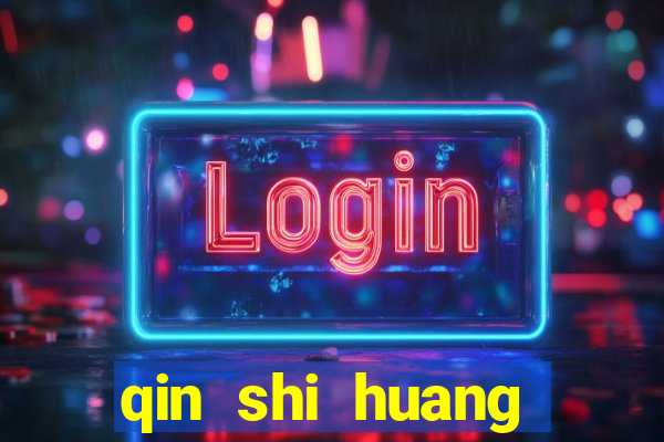 qin shi huang esposa qin shi huang quem foi