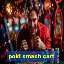 poki smash cart