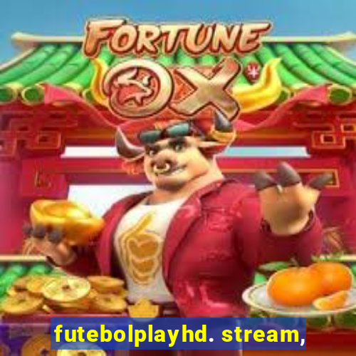 futebolplayhd. stream,