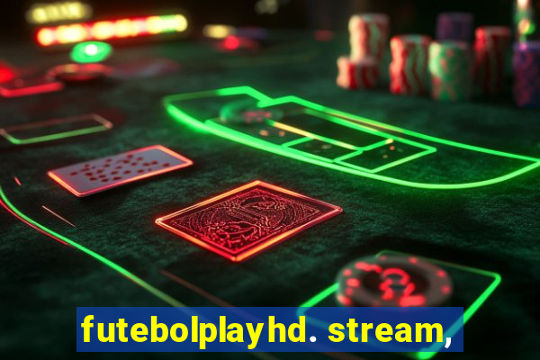 futebolplayhd. stream,