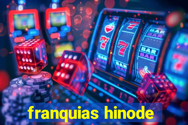 franquias hinode