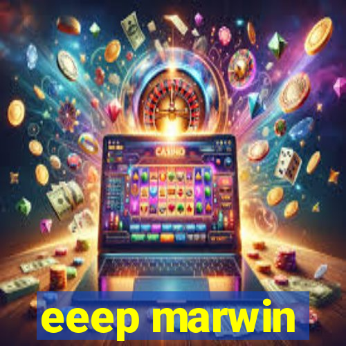 eeep marwin