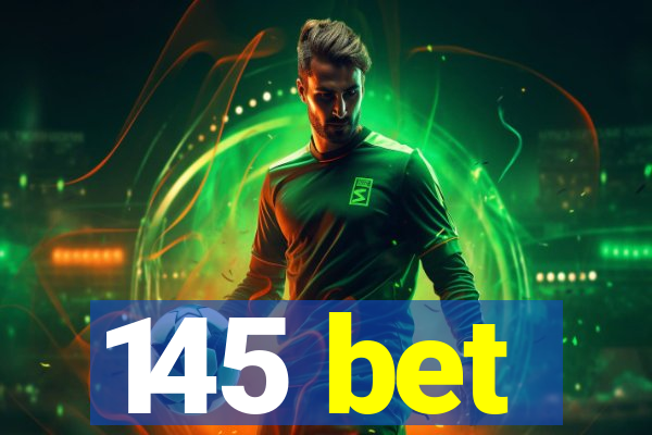 145 bet
