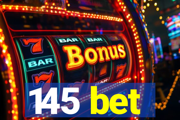 145 bet