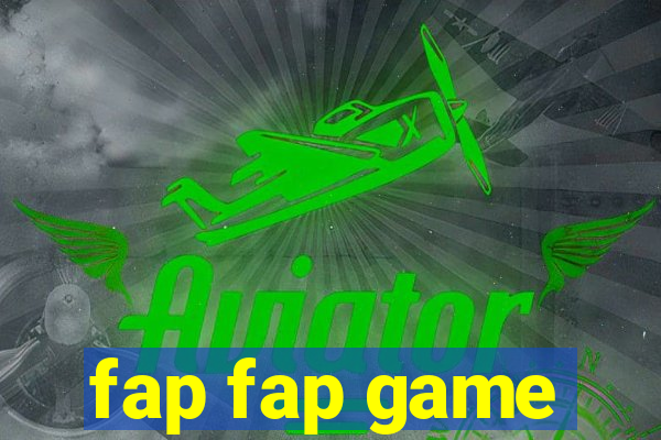 fap fap game