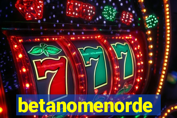 betanomenorde