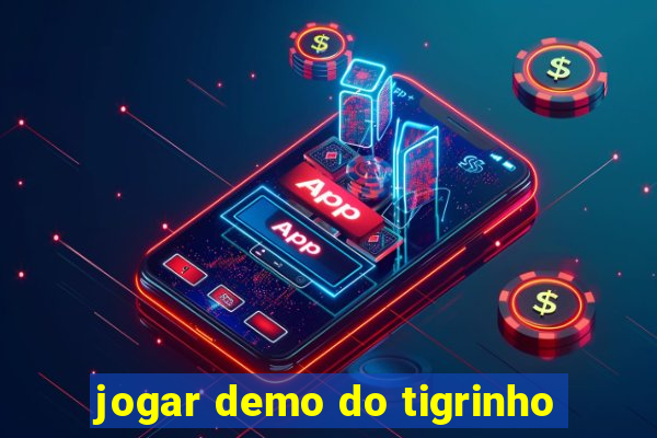 jogar demo do tigrinho