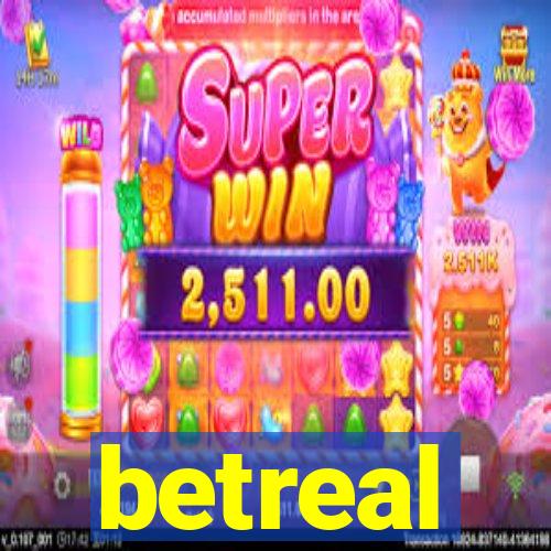 betreal