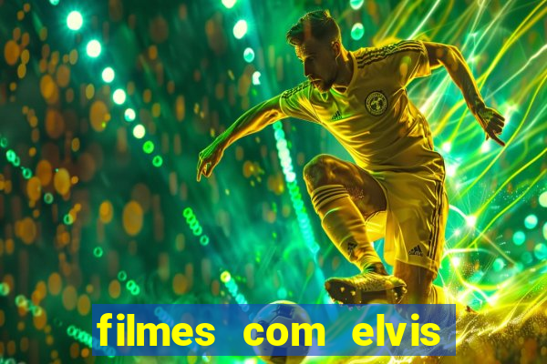 filmes com elvis presley dublado