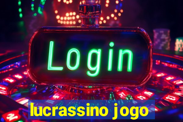 lucrassino jogo