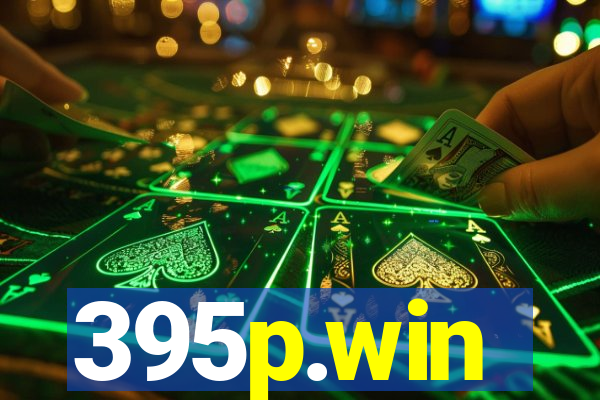 395p.win