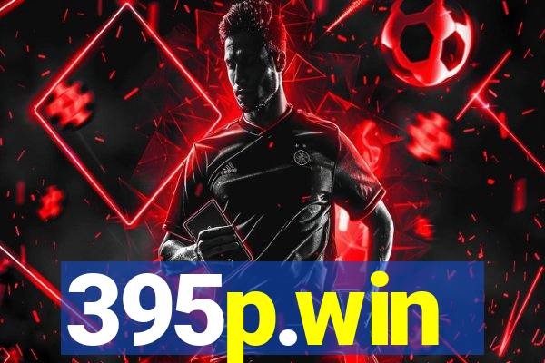 395p.win