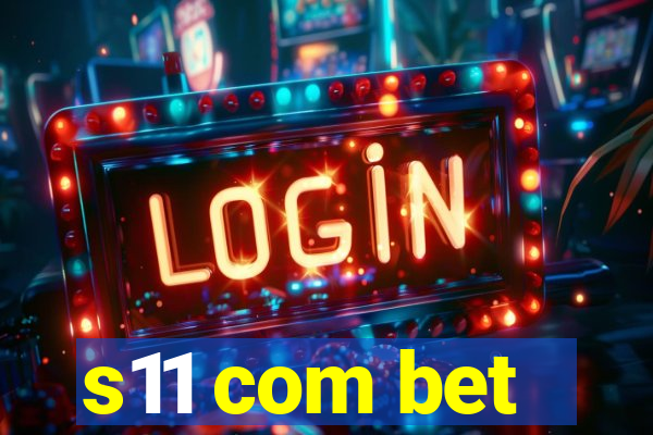 s11 com bet