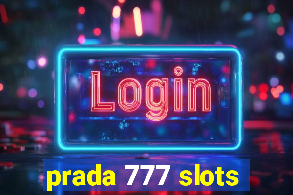 prada 777 slots