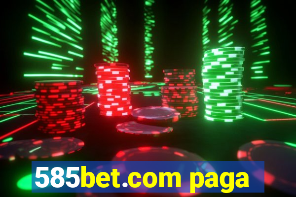 585bet.com paga