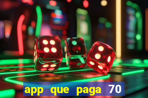 app que paga 70 reais para se cadastrar